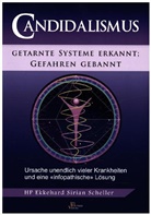 Stephanie Rose, Ekkehard S. Scheller, Leo Koehof, Ekkehard S. Scheller - Candidalismus