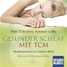 Li Wu, (Prof.) Li Wu, Prof. TCM (Univ. Yunnan) Li Wu, Li Wu - Gesunder Schlaf mit TCM, Audio-CD (Audio book)