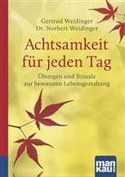 Dr Norber Weidinger, Dr Norbert Weidinger, Dr. Norbert Weidinger, Gertrud Weidinger, Norber Weidinger, Norbert Weidinger - Achtsamkeit f&uuml;r jeden Tag. Kompakt-Ratgeber