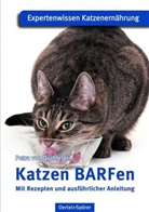 Petra von Quillfeldt - Katzen BARFen