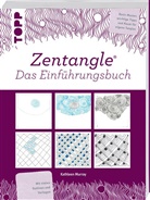 Kathleen Murray - Zentangle&reg; Das Einf&uuml;hrungsbuch