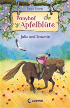 Pippa Young, Eleni Livanios, Loewe Kinderb&uuml;cher, Loewe Kinderb&uuml;cher - Ponyhof Apfelbl&uuml;te (Band 6) - Julia und Smartie
