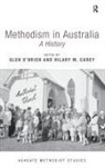 Hilary M. Carey, Hilary M. O''''brien Carey, Glen O'Brien, Glen (EDT)/ Carey O'Brien, Hilary M. Carey, Carey Hilary M.... - Methodism in Australia