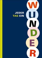 R. J. Palacio, Raquel J Palacio, Raquel J. Palacio - Jeder Tag ein Wunder