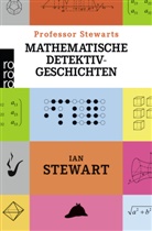 Ian Stewart - Professor Stewarts mathematische Detektivgeschichten