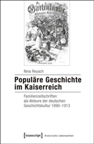 Nina Reusch - Populäre Geschichte im Kaiserreich