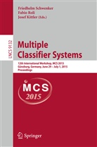 Josef Kittler, Fabi Roli, Fabio Roli, Friedhelm Schwenker - Multiple Classifier Systems