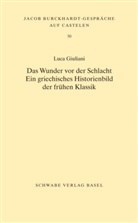 Luca Giuliani - Das Wunder vor der Schlacht. Ein griechisches Historienbild der fr&uuml;hen Klassik