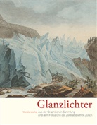 Susanna Bliggenstorfer, Barbara Dieterich, Hes, Zentralbibliothek Z&uuml;rich, Zentralbibliothek Z&uuml;rich, Zentralbibliothek Z&uuml;rich - Glanzlichter