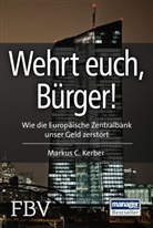 Markus C (Prof. Dr.) Kerber, Markus C. Kerber - Wehrt Euch, B&uuml;rger!