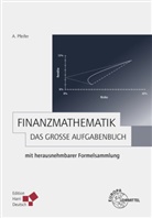Andreas Pfeifer - Finanzmathematik - Das gro&szlig;e Aufgabenbuch