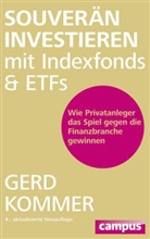 Gerd Kommer - Souver&auml;n investieren mit Indexfonds und ETFs