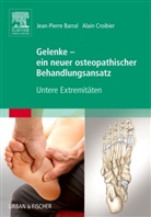 Jean-Pierr Barral, Jean-Pierre Barral, Croibier, Croibier, Alain Croibier - Gelenke - ein neuer osteopathischer Behandlungsansatz
