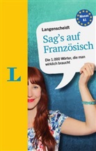Birgit Klausmann, Birgit (Dr.) Klausmann, Redaktio Langenscheidt, Redaktion Langenscheidt - Langenscheidt Sag's auf Franz&ouml;sisch