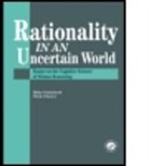 Nick Chater, Nick (EDT)/ Oaksford Chater, Nick Oaksford Chater, M. Oaksford, Nick Chater, Chater Nick... - Rationality in an Uncertain World
