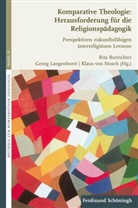 Rit Burrichter, Rita Burrichter, Geor Langenhorst, Georg Langenhorst, Georg Langenhorst u a, Klaus von Stosch... - Komparative Theologie: Herausforderung f&uuml;r die Religionsp&auml;dagogik