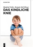 Manfre Nelitz, Manfred Nelitz, Seil, Seil, Romain Seil - Das kindliche Knie