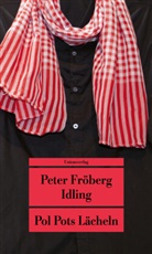 Peter Fr&ouml;berg Idling, Peter Fr&ouml;berg Idling - Pol Pots L&auml;cheln