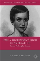 R Brantley, R. Brantley, Richard E. Brantley - Emily Dickinson''s Rich Conversation