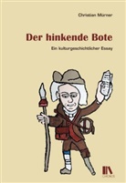 Christian M&uuml;rner - Der hinkende Bote