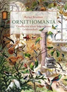 Bernd Brunner - Ornithomania