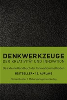 Florian Rustler - Denkwerkzeuge der Kreativit&auml;t und Innovation