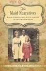 David W. Jackson III, David W Jackson, David W. Jackson, David W. Jackson III, Charletta Sudduth, Katherine van Wormer... - The Maid Narratives