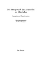 Gerhard Krieger - Die 'Metaphysik' des Aristoteles im Mittelalter