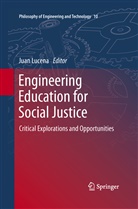 Jua Lucena, Juan Lucena - Engineering Education for Social Justice