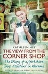 Kathleen Hey, Kathleen Malcolmson Hey, Kathleen Hey Robert, Patricia Malcolmson, Robert Malcolmson - The View From the Corner Shop
