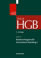 Claus-Wilhelm Canaris, Stefan Grundmann, Mathias Habersack, Carsten Sch&auml;fer, Claus-Wilhelm Canaris, Mathias Habersack... - Handelsgesetzbuch - Band 11/1: Bankvertragsrecht