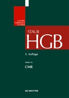 Claus-Wilhelm Canaris, Mathias Habersack, Carsten Sch&auml;fer, Claus-Wilhelm Canaris, Mathias Habersack, Fabian Reuschle... - Handelsgesetzbuch - Band 14: CMR