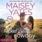 Maisey Yates, Lillian Thayer - Bad News Cowboy (Audio book)