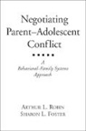 Sharon Foster, Sharon L Foster, Sharon L. Foster, Sharon L. (California School of Professional Psychology Foster, Foster Sharon L., Arthur Robin... - Negotiating Parent-Adolescent Conflict