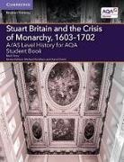 Mark Parry, Mark E. Parry, Thomas Wheeley, Michael Fordham, David Smith - A;as Level History for Aqa Stuart Britain and the Crisis of