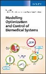 Ioana Nascu, Efstratios N. Pistikopoulos, Eirini G. Velliou, Eirini G Velliou, Ioan Nascu, Ioana Nascu... - Modelling Optimization and Control of Biomedical Systems