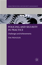 Tim Prenzler, Prenzler Tim, T Prenzler, T. Prenzler, Tim Prenzler - Policing and Security in Practice