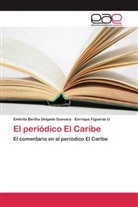 Em&eacute;rita Berth Delgado Guevara, Em&eacute;rita Bertha Delgado Guevara, Enrriq Figueras U, Enrrique Figueras U - El peri&oacute;dico El Caribe
