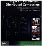 Sushil Prasad, Sushil K (Georgia State University Prasad, Sushil K. Gupta Prasad, Arnold L Rosenberg, Charles C Weems, Anshul Gupta... - Topics in Parallel and Distributed Computing