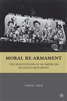 D Sack, D. Sack, Daniel Sack - Moral Re-Armament