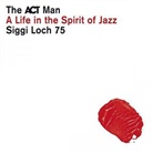 Various - Siggi Loch - A Life In The Spirit Of Jazz, 5 Audio-CDs (Audiolibro)