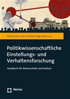 Thorsten Faas, Oscar W. Gabriel, J&uuml;rgen Maier, Osca W Gabriel, Oscar W Gabriel - Politikwissenschaftliche Einstellungs- und Verhaltensforschung