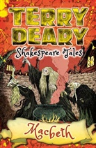Terry Deary, Deary Terry, William Shakespeare - Shakespeare Tales: Macbeth