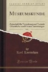 Karl Koetschau - Museumskunde, Vol. 4
