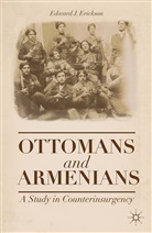 E. Erickson, Edward J Erickson, Edward J. Erickson - Ottomans and Armenians