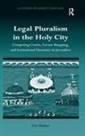 Dr. Ido Shahar, Ido Shahar - Legal Pluralism in the Holy City