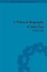Sandro Jung, Sandro (Ghent University) Jung, Jung Sandro - Political Biography of John Gay