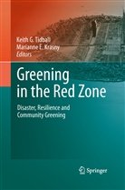 E Krasny, E Krasny, Keit G Tidball, Keith G Tidball, Marianne E Krasny, Marianne E. Krasny... - Greening in the Red Zone