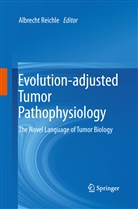 Albrech Reichle, Albrecht Reichle - Evolution-adjusted Tumor Pathophysiology: