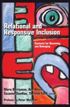 Mere Berryman, Ann Nevin, Suzanne SooHoo, Mer Berryman, Mere Berryman, Mere Berryman et al... - Relational and Responsive Inclusion